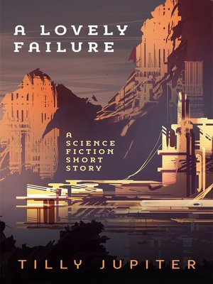 cover image of A Lovely Failure (Book 3 of "Visions of Jupiter")
